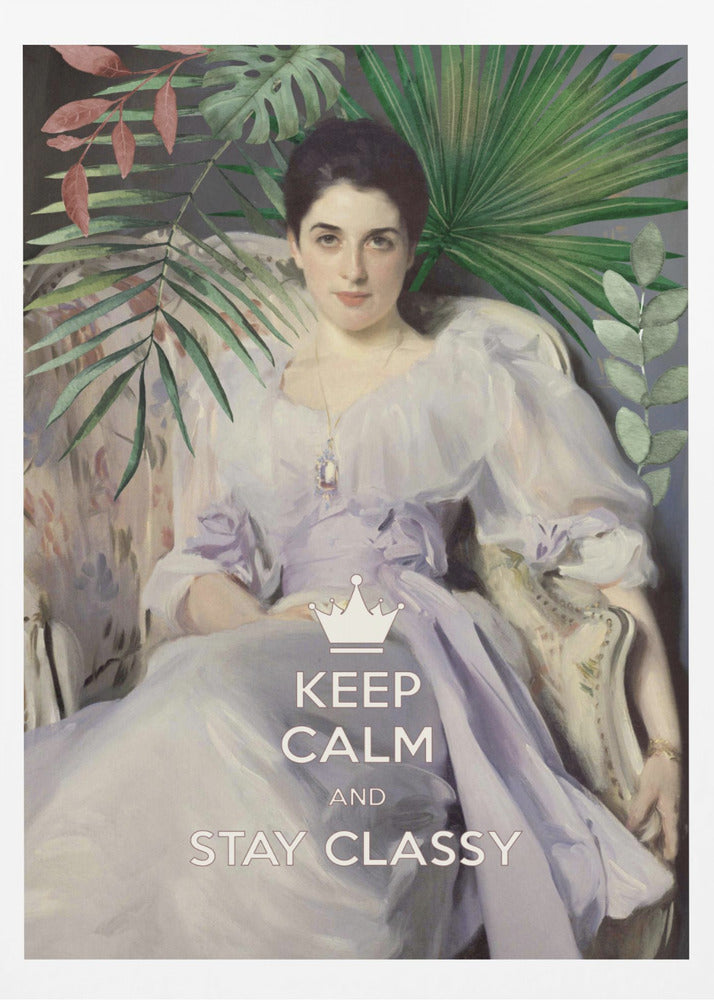 Bleiben Sie ruhig und stilvoll, Lady Agnew | Poster