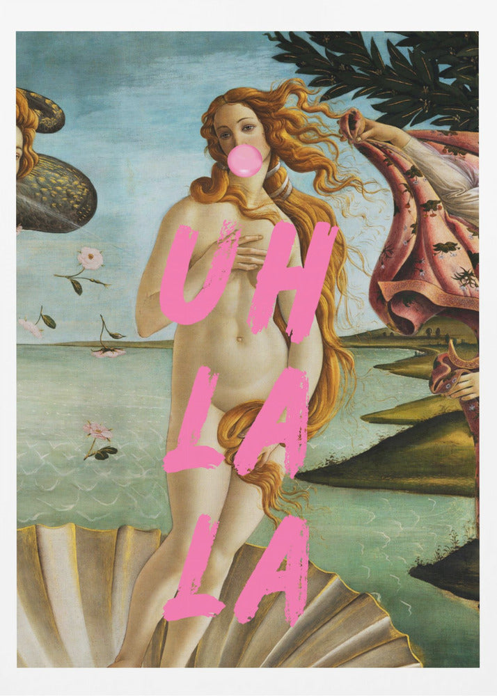 Die Geburt der Venus von Sandro Botticelli / Uh La La | Poster