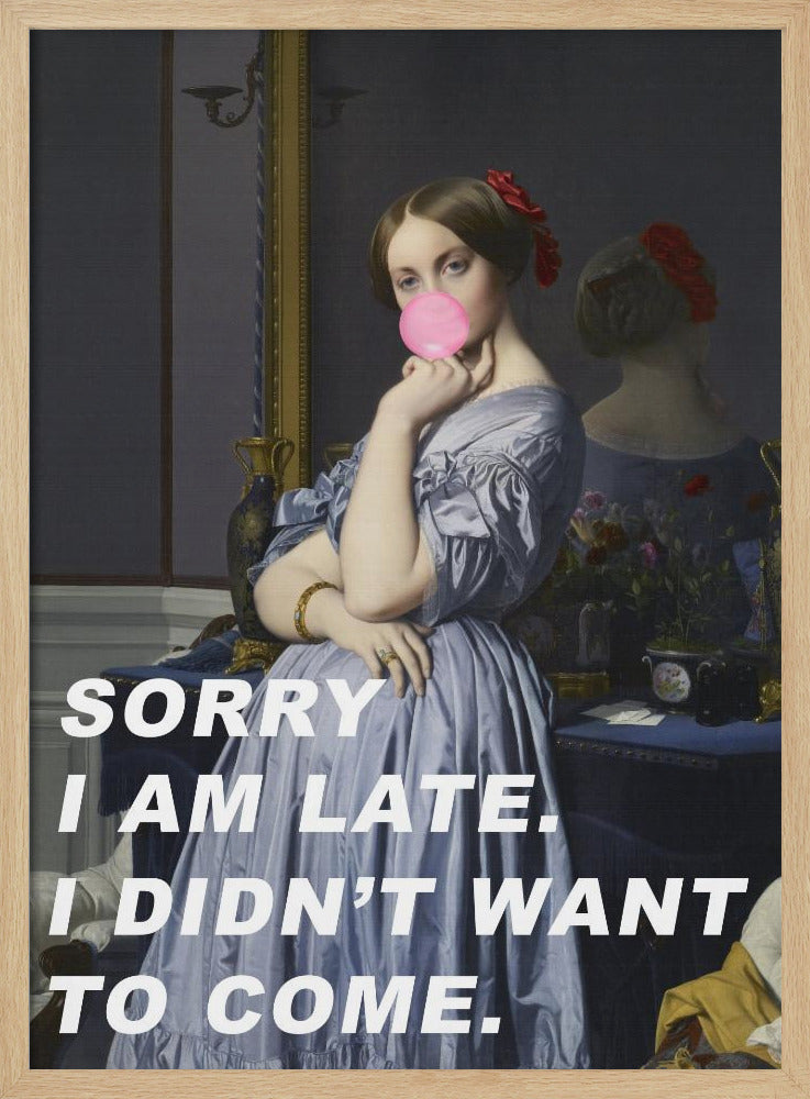 Entschuldige die Verspätung. Ich wollte nicht kommen. | Poster