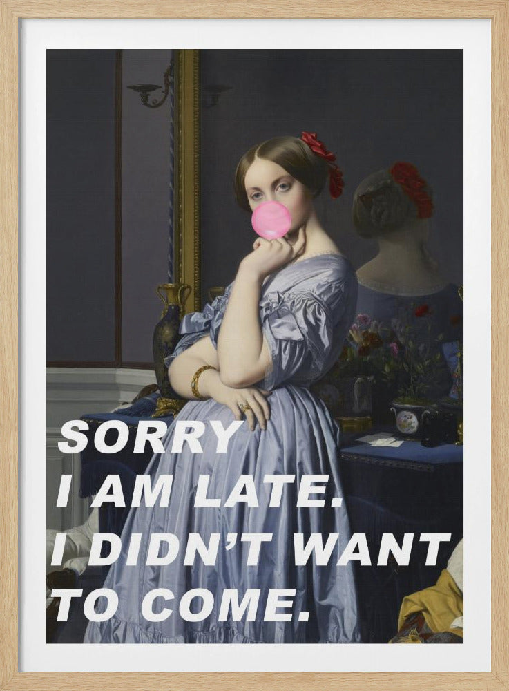 Entschuldige die Verspätung. Ich wollte nicht kommen. | Poster