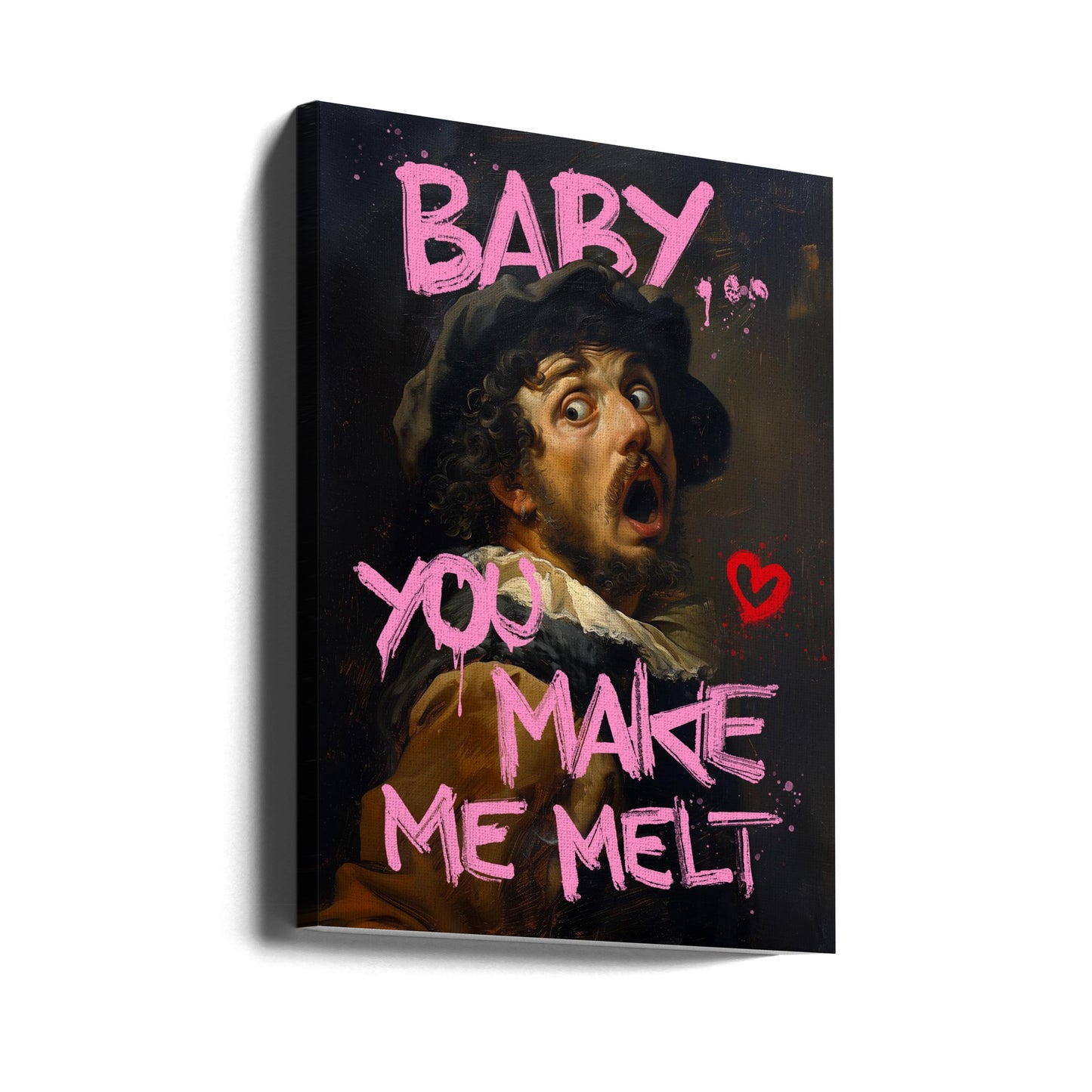 Baby You Make Me Melt | Canvas