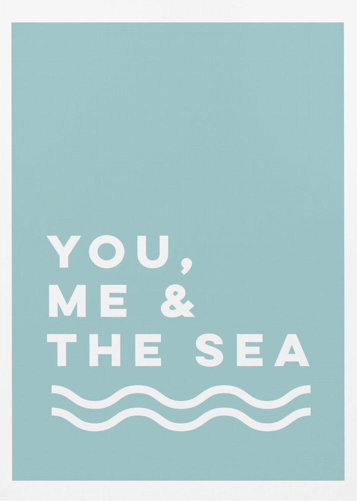 You, Me & The Sea | Poster