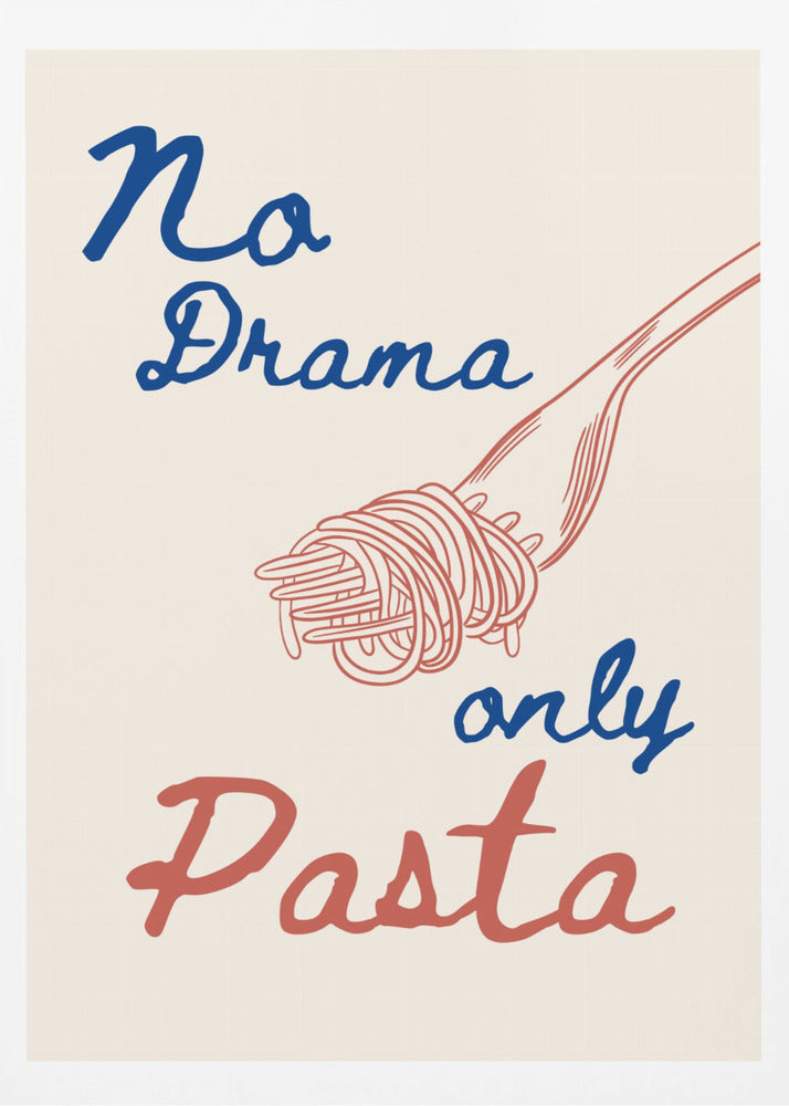 Kein Drama, nur Pasta, Illustration + Text | Poster