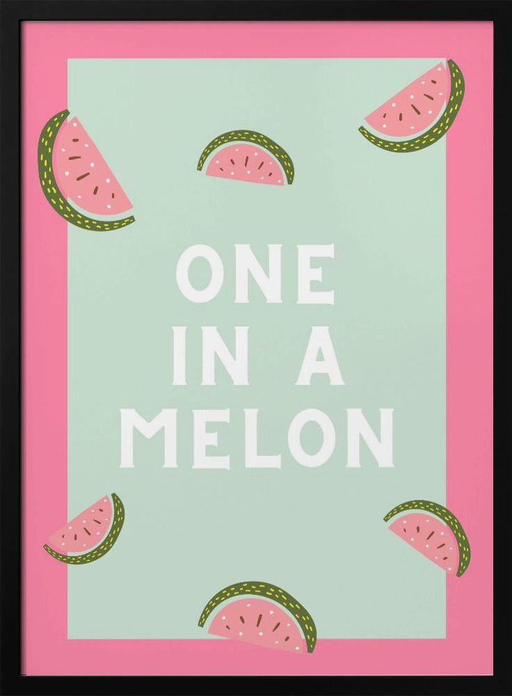 Einer in einer Melone | Poster - Kunstdruck