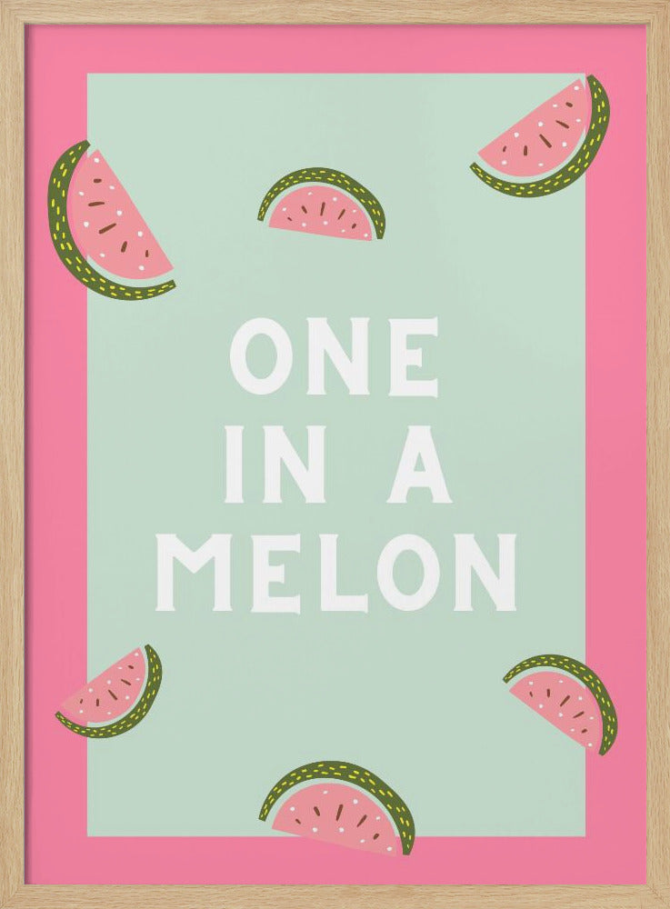 Einer in einer Melone | Poster - Kunstdruck