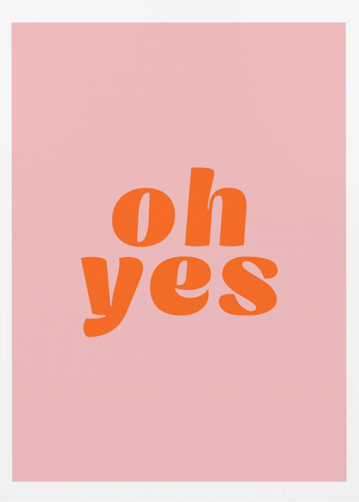 Oh ja | Poster - Kunstdruck