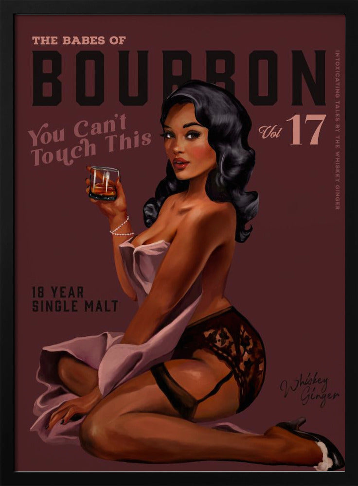 Babes of Bourbon Cant Touch This. Sexy Retro Pin Up Girl Whiskey Art | Poster