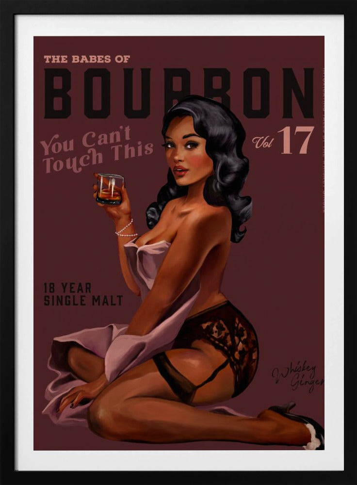Babes of Bourbon Cant Touch This. Sexy Retro Pin Up Girl Whiskey Art | Poster