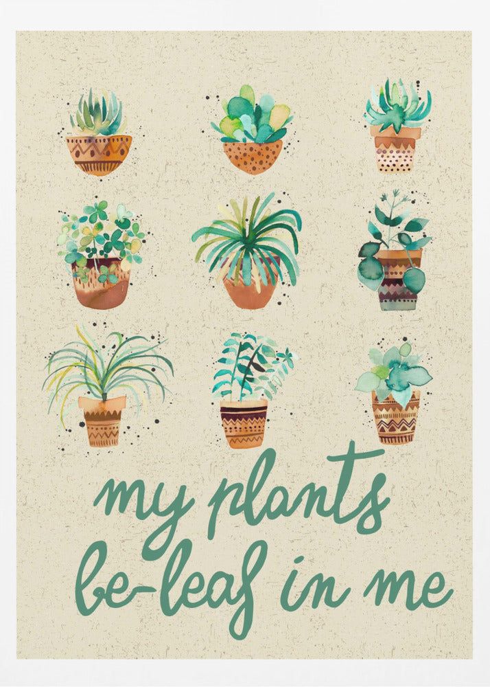 Meine Pflanzen glauben an mich | Poster