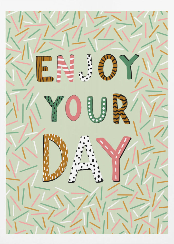 Nauti päivästäsi | Julisteet - Taidevedokset