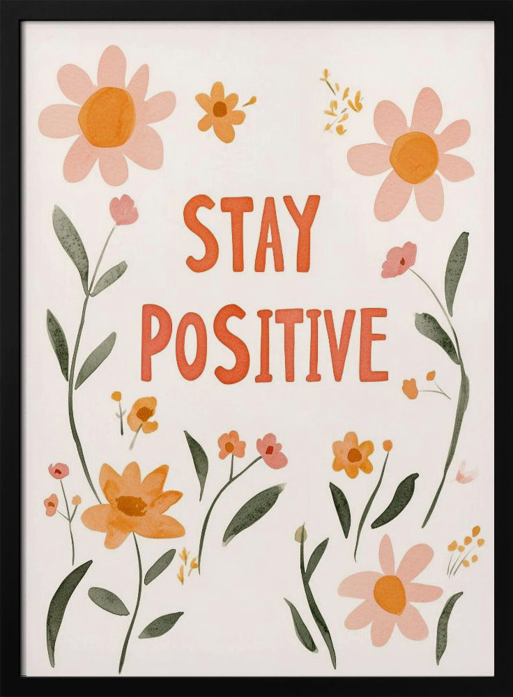 Bleib positiv Nr. 02 | Poster - Kunstdruck
