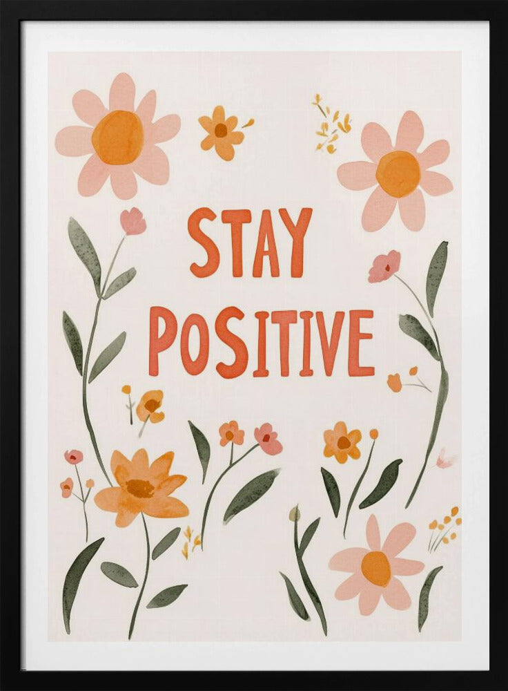 Bleib positiv Nr. 02 | Poster - Kunstdruck