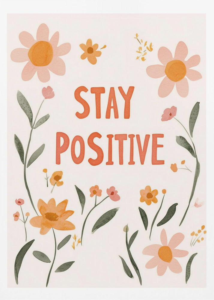 Bleib positiv Nr. 02 | Poster - Kunstdruck