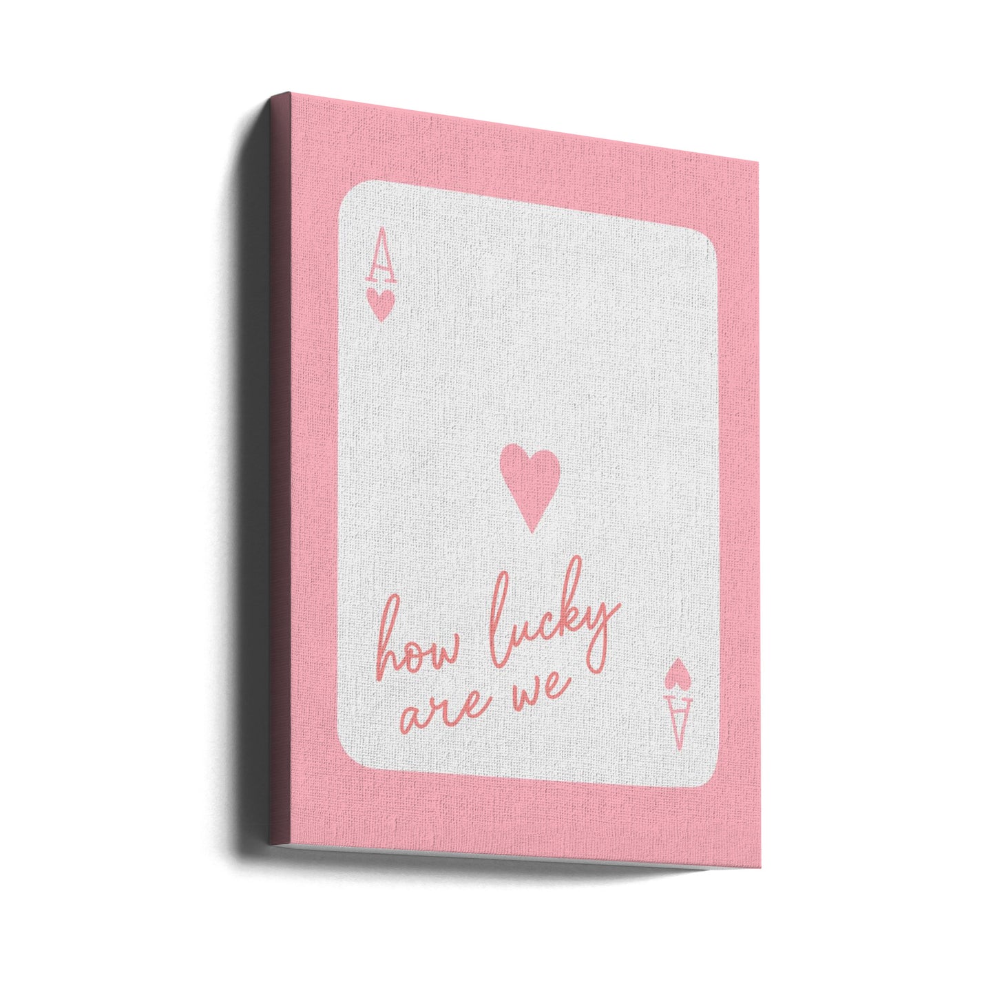 How Lucky Are We Ace Pink | Canvas
