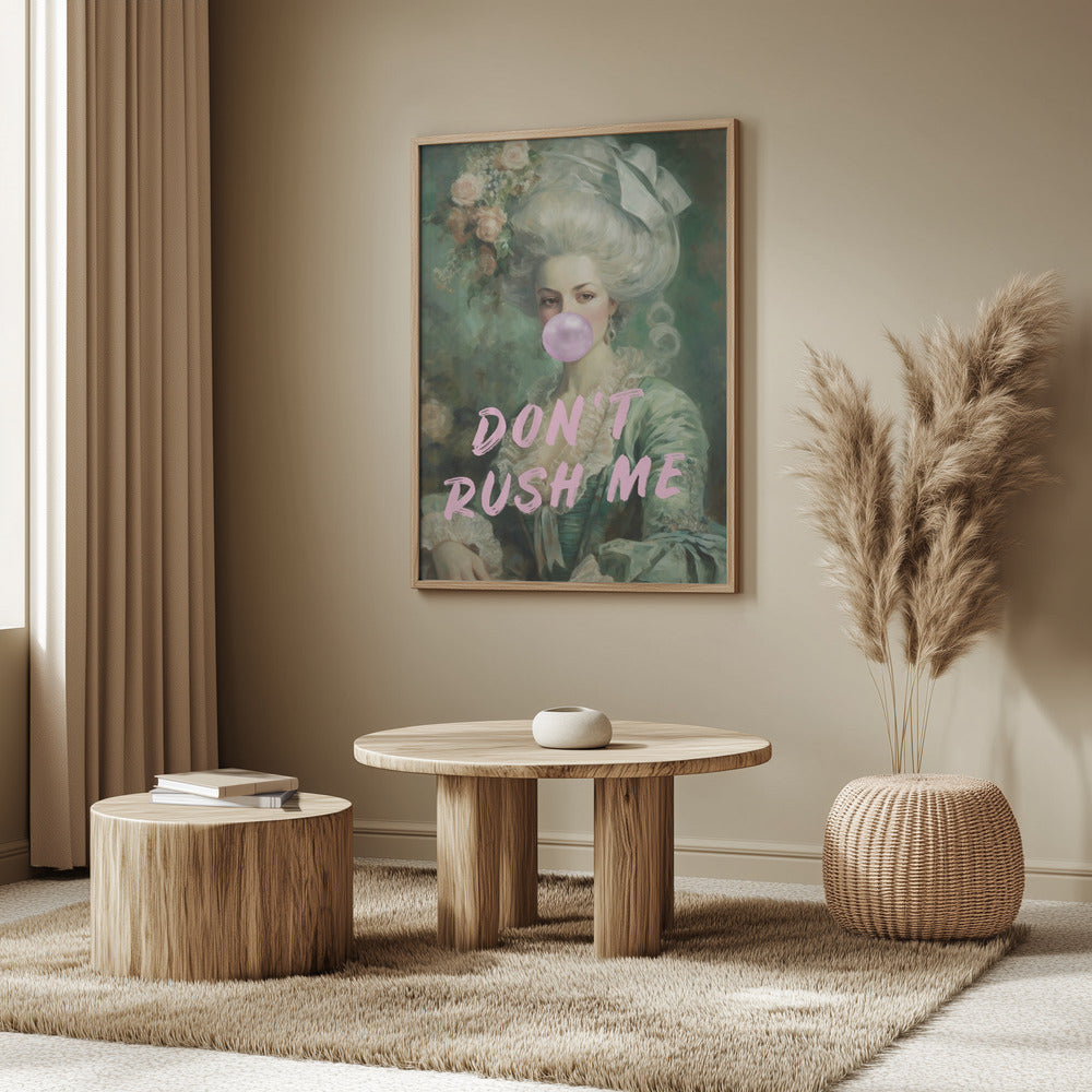 Marie Antoinette Don't Rush Me | Poster