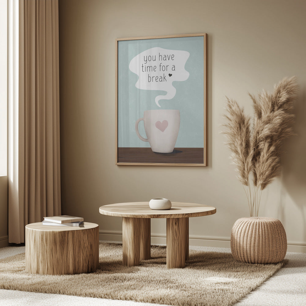You Have Time for a Break | Poster