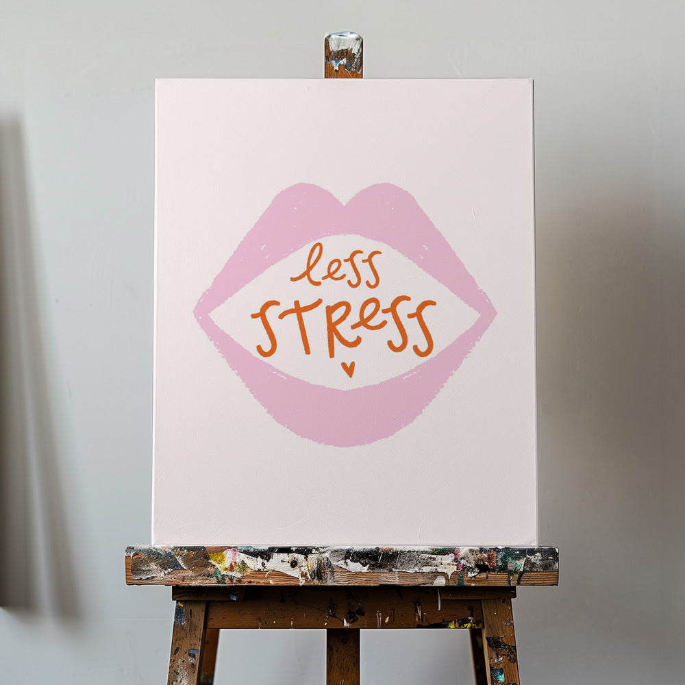 Meno stress | Stampe su Tela
