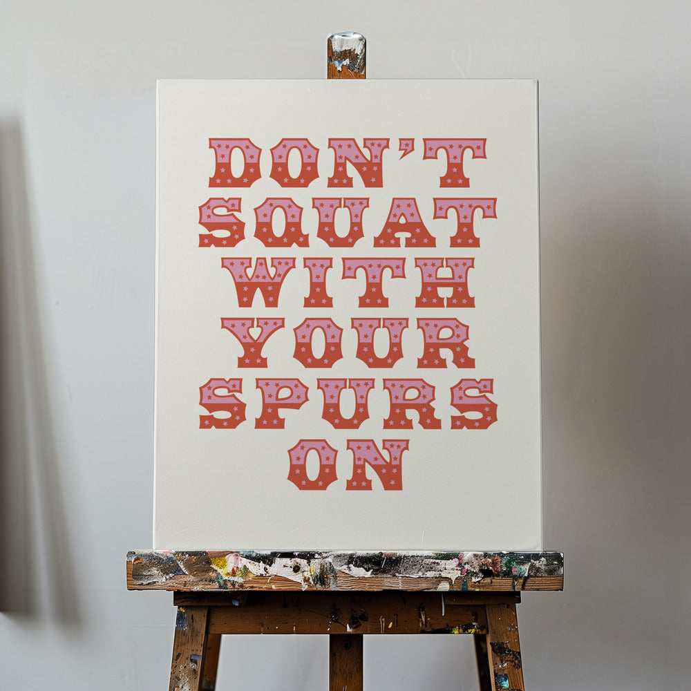 Älä kyykisty kannukset jalassa | Canvastaulut