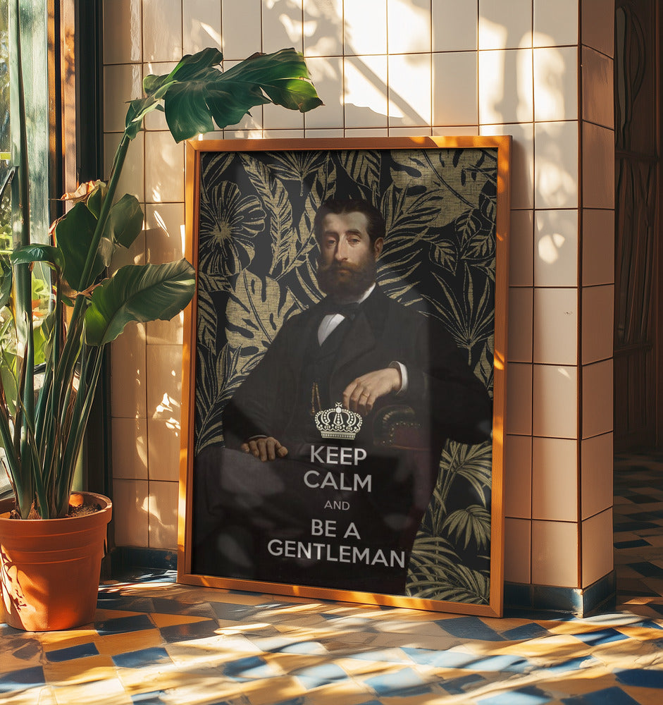 Bleib ruhig und sei ein Gentleman | Poster