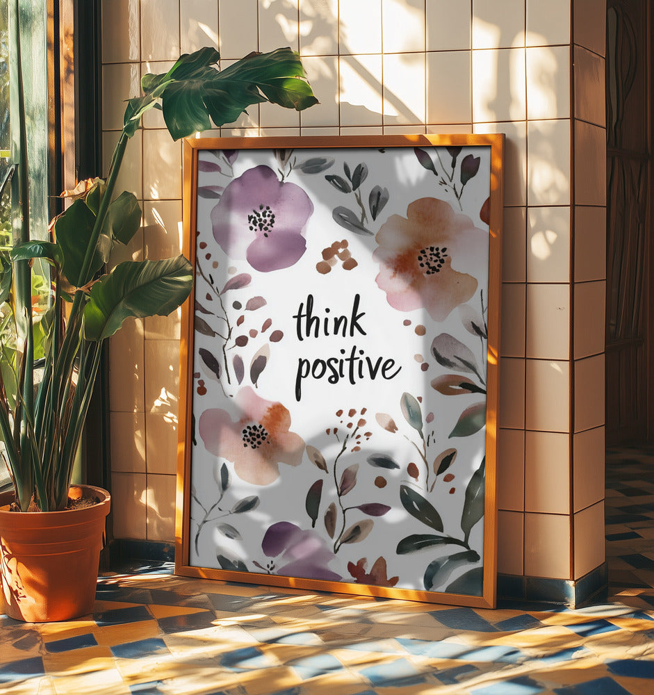 Ajattele positiivisesti | Julisteet - Taidevedokset