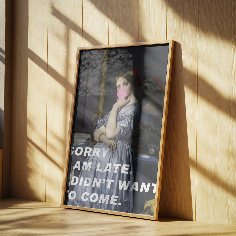 Entschuldige die Verspätung. Ich wollte nicht kommen. | Poster