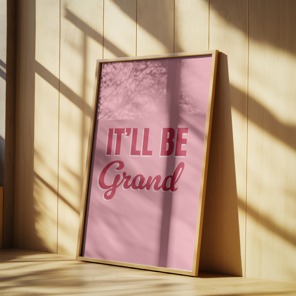 Se tulee olemaan mahtavaa | Julisteet - Taidevedokset