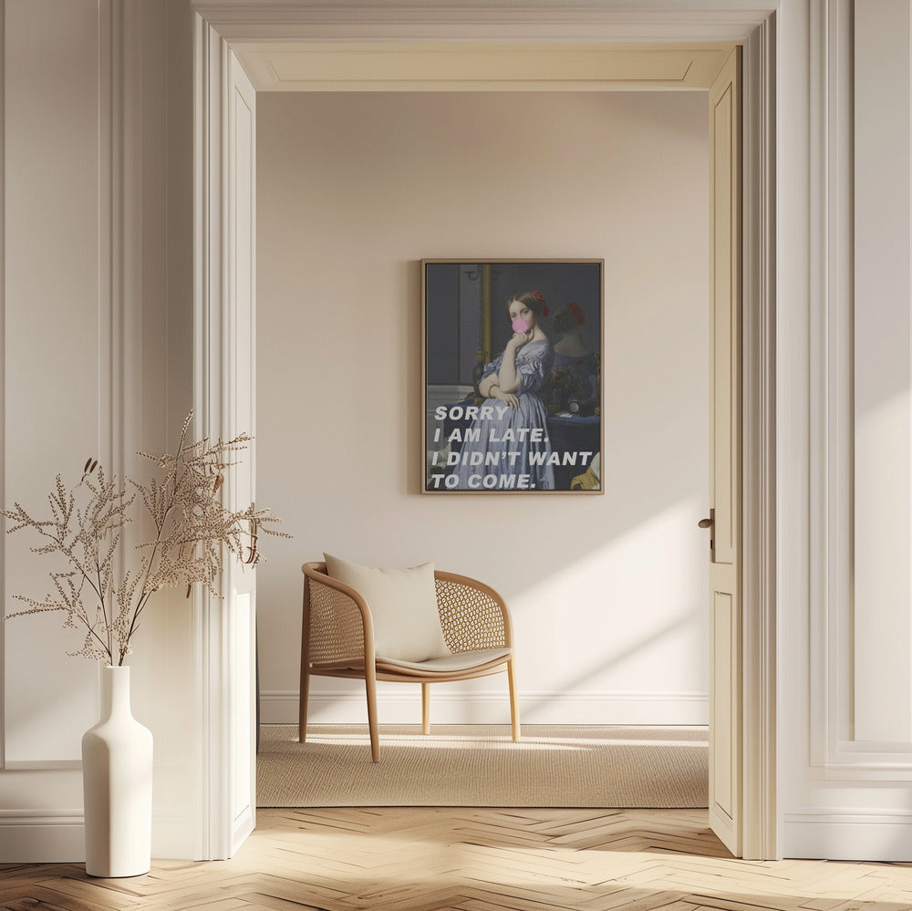 Entschuldige die Verspätung. Ich wollte nicht kommen. | Poster