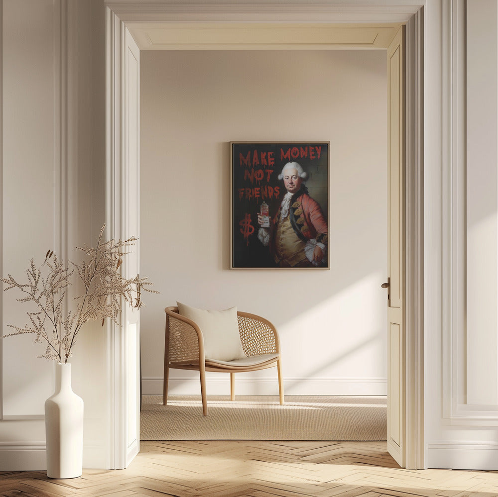 Haz dinero, no amigos Posters  - Impresiones de Arte