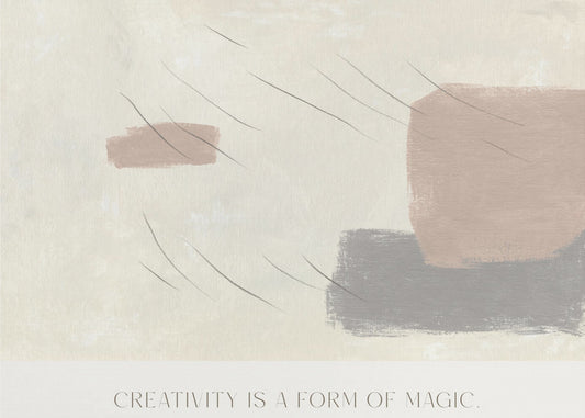 Kreativität ist eine Form der Magie | Poster
