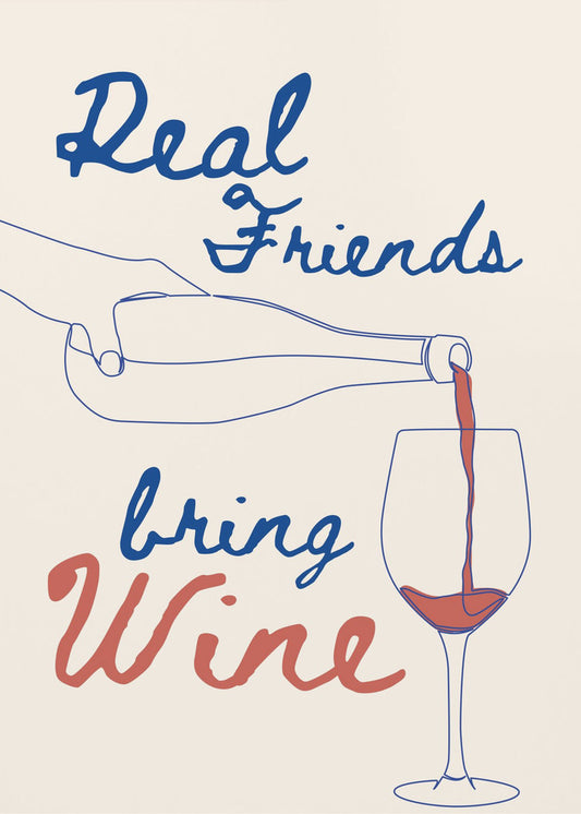 Echte Freunde bringen Wein | Poster