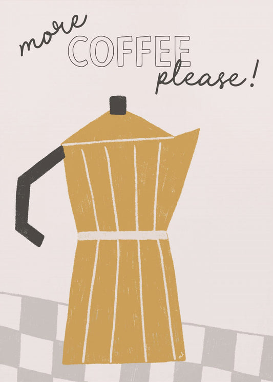 Mehr Kaffee | Poster