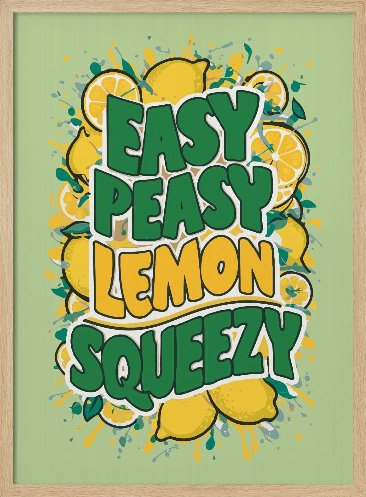 Easy Peasy Lemon Squeezy 1 | Poster