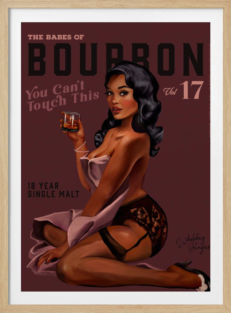 Babes of Bourbon Cant Touch This. Sexy Retro Pin Up Girl Whiskey Art | Poster