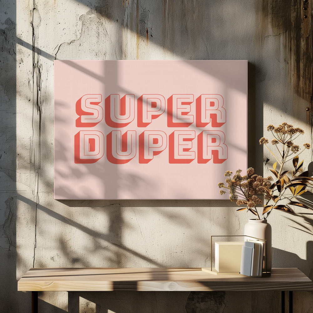 Superduper | Lerretsbilder