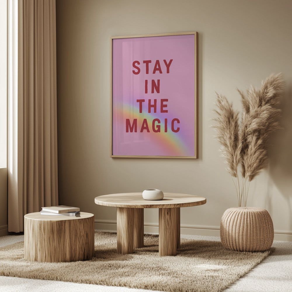 Bleib in der Magie | Poster - Kunstdruck