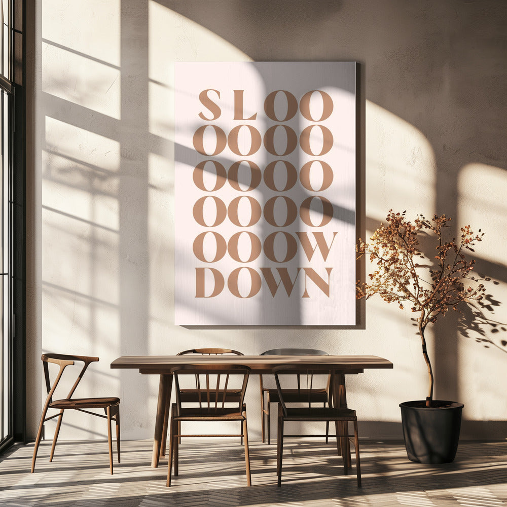 Slow Down | Canvas
