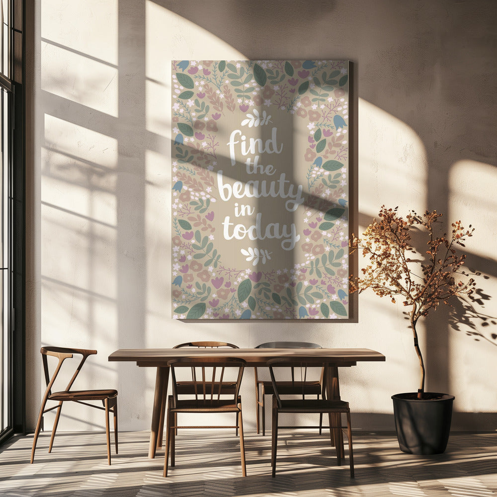 Find the beauty in today | Canvas