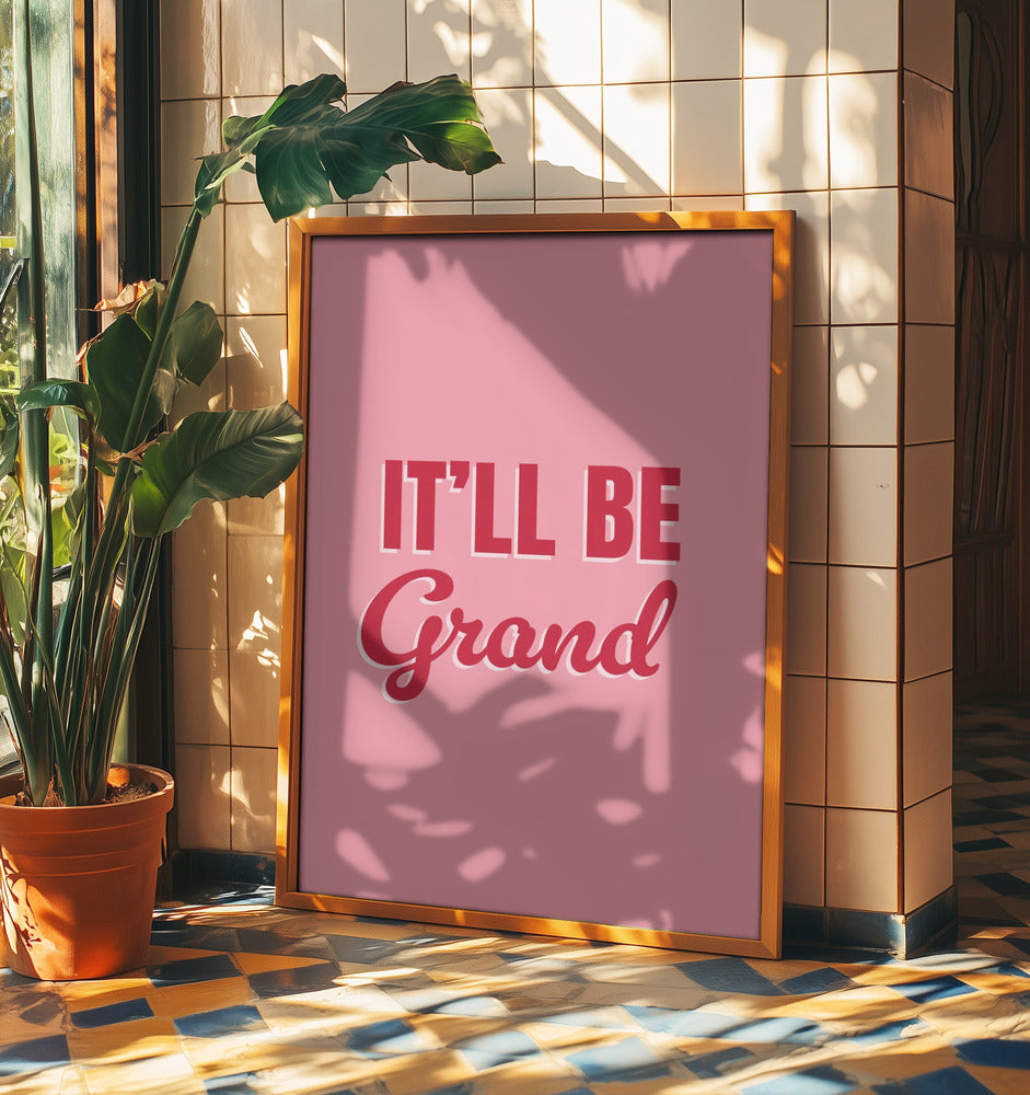 Es wird großartig | Poster - Kunstdruck