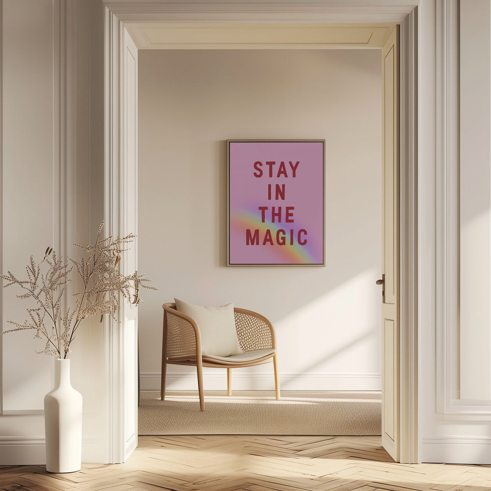 Bleib in der Magie | Poster - Kunstdruck