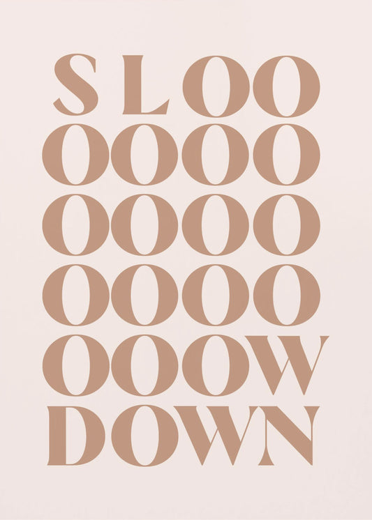 Slow Down | Canvas