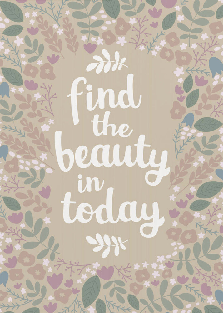 Find the beauty in today | Canvas