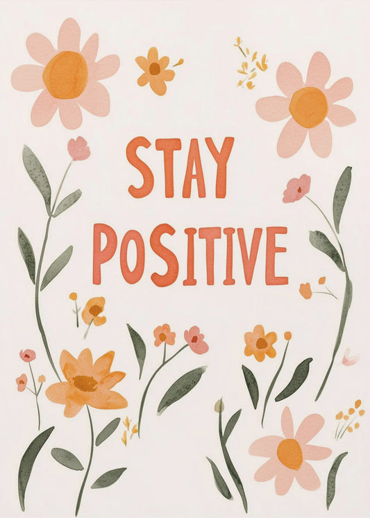 Bleib positiv Nr. 02 | Poster - Kunstdruck